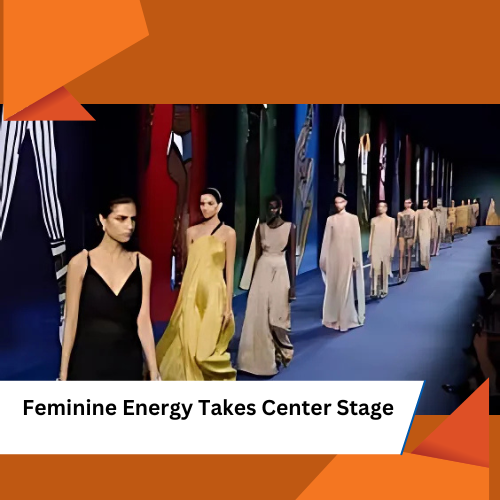 Feminine Energy Takes Center Stage 2025 fashion trends