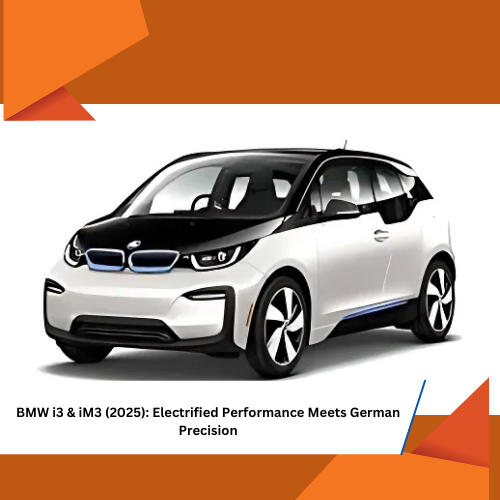 BMW i3 & iM3 (2025): Electrified Performance Meets German Precision hottest cars of 2025