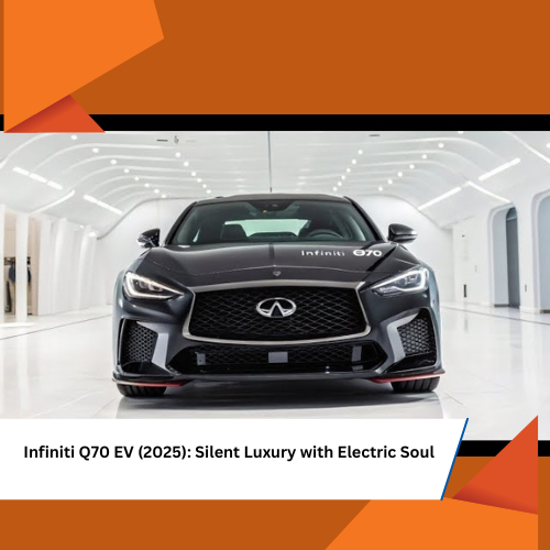 Infiniti Q70 EV (2025): Silent Luxury with Electric Soul hottest cars of 2025