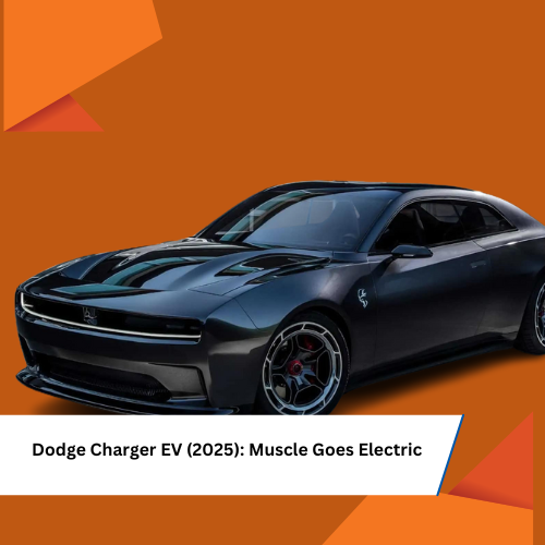 Dodge Charger EV (2025): Muscle Goes Electric hottest cars of 2025