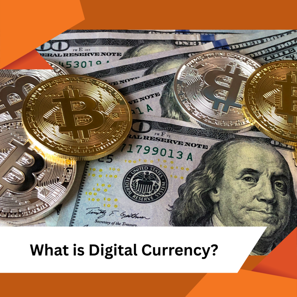 What is Digital Currency?