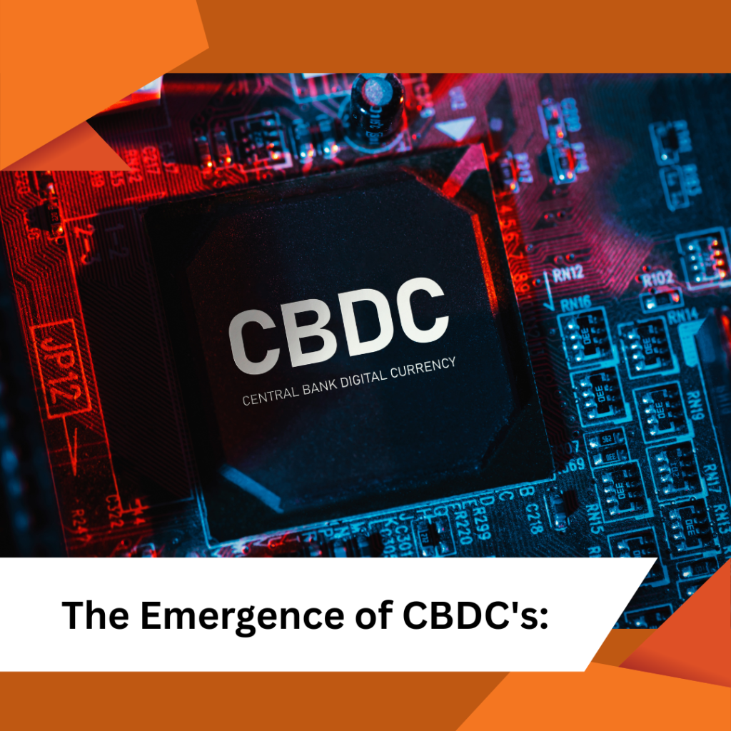 The Emergence of CBDC's: